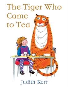 The Tiger Who Came to Tea, Paperback / softback Book The Tiger Who Came to Tea, Paperback / softback Book