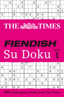 The Times Fiendish Su Doku Book 1 : 200 Challenging Su Doku Puzzles, Paperback Book The Times Fiendish Su Doku Book 1 : 200 Challenging Su Doku Puzzles, Paperback Book