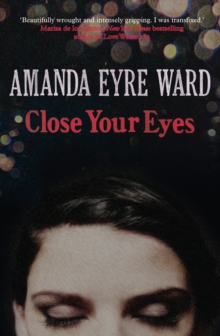 Close Your Eyes, Hardback Book Close Your Eyes, Hardback Book