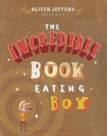 The Incredible Book Eating Boy, Mixed media product Book The Incredible Book Eating Boy, Mixed media product Book