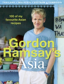 Gordon's Great Escape Southeast Asia : 100 of My Favourite Southeast Asian Recipes, Hardback Book Gordon's Great Escape Southeast Asia : 100 of My Favourite Southeast Asian Recipes, Hardback Book