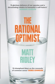 The Rational Optimist : How Prosperity Evolves, Paperback Book The Rational Optimist : How Prosperity Evolves, Paperback Book