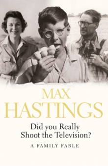 Did You Really Shoot the Television? : A Family Fable, Paperback Book Did You Really Shoot the Television? : A Family Fable, Paperback Book
