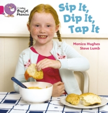 Sip It, Dip It, Tap It : Band 01a/Pink a, Paperback Book Sip It, Dip It, Tap It : Band 01a/Pink a, Paperback Book
