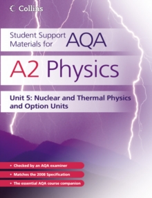 A2 Physics Unit 5 : Nuclear, Thermal Physics and Option Units, Paperback Book A2 Physics Unit 5 : Nuclear, Thermal Physics and Option Units, Paperback Book