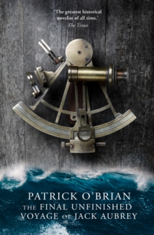 The Final, Unfinished Voyage of Jack Aubrey, Paperback Book The Final, Unfinished Voyage of Jack Aubrey, Paperback Book
