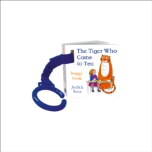 The Tiger Who Came to Tea Buggy Book, Board book Book The Tiger Who Came to Tea Buggy Book, Board book Book