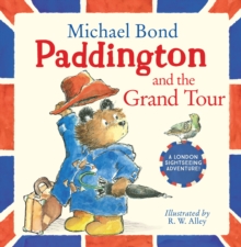 Paddington and the Grand Tour, Paperback / softback Book Paddington and the Grand Tour, Paperback / softback Book