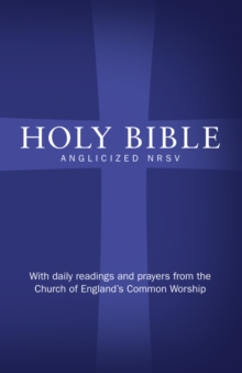Holy Bible: New Revised Standard Version (NRSV)Anglicised edition with daily readings and prayers from the Church of England's Common Worship, Hardback Book Holy Bible: New Revised Standard Version (NRSV)Anglicised edition with daily readings and prayers from the Church of England's Common Worship, Hardback Book
