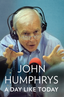 A Day Like Today : Memoirs, Hardback Book A Day Like Today : Memoirs, Hardback Book
