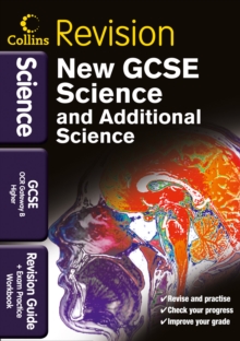 GCSE Science & Additional Science OCR Gateway B Higher : Revision Guide and Exam Practice Workbook, Paperback Book GCSE Science & Additional Science OCR Gateway B Higher : Revision Guide and Exam Practice Workbook, Paperback Book