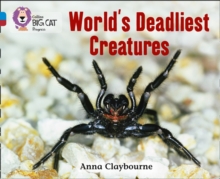 World’s Deadliest Creatures : Band 04 Blue/Band 14 Ruby