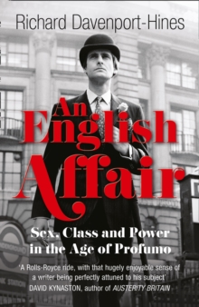An English Affair : Sex, Class and Power in the Age of Profumo, Paperback Book An English Affair : Sex, Class and Power in the Age of Profumo, Paperback Book