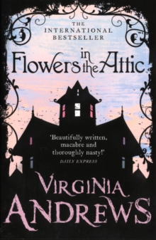 Flowers in the Attic, Paperback / softback Book Flowers in the Attic, Paperback / softback Book