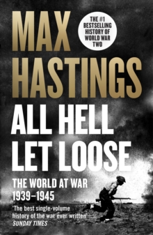 All Hell Let Loose : The World at War 1939-1945, Paperback Book All Hell Let Loose : The World at War 1939-1945, Paperback Book