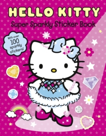 Hello Kitty Super Sparkly Sticker Book : Part 1, Paperback Book Hello Kitty Super Sparkly Sticker Book : Part 1, Paperback Book