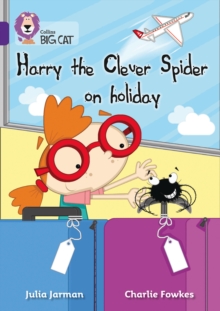 Harry the Clever Spider on Holiday : Band 08/Purple, Paperback Book Harry the Clever Spider on Holiday : Band 08/Purple, Paperback Book