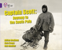 Captain Scott: Journey to the South Pole : Band 08/Purple, Paperback Book Captain Scott: Journey to the South Pole : Band 08/Purple, Paperback Book