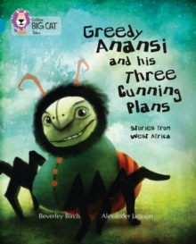 Greedy Anansi and his Three Cunning Plans : Band 13/Topaz, Paperback Book Greedy Anansi and his Three Cunning Plans : Band 13/Topaz, Paperback Book