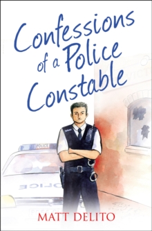 Confessions of a Police Constable, Paperback Book Confessions of a Police Constable, Paperback Book