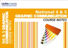 National 4/5 Graphic Communication Course Notes, Paperback Book National 4/5 Graphic Communication Course Notes, Paperback Book