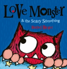 Love Monster and The Scary Something, Paperback Book Love Monster and The Scary Something, Paperback Book