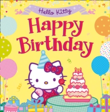 Hello Kitty: Happy Birthday!, Paperback Book Hello Kitty: Happy Birthday!, Paperback Book