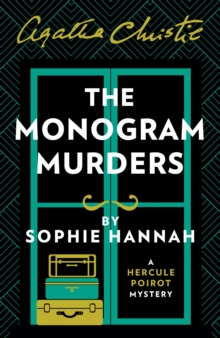 The Monogram Murders : The New Hercule Poirot Mystery, Paperback Book The Monogram Murders : The New Hercule Poirot Mystery, Paperback Book