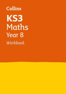 KS3 Maths Year 8 Workbook, Paperback / softback Book KS3 Maths Year 8 Workbook, Paperback / softback Book
