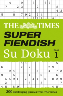 The Times Super Fiendish Su Doku Book 1 : 200 of the Most Treacherous Su Doku Puzzles, Paperback Book The Times Super Fiendish Su Doku Book 1 : 200 of the Most Treacherous Su Doku Puzzles, Paperback Book