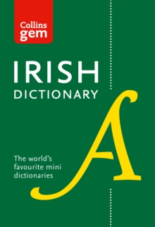 Collins Irish Dictionary Gem Edition : All the Latest Words in a Mini Format, Paperback Book Collins Irish Dictionary Gem Edition : All the Latest Words in a Mini Format, Paperback Book