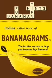 BANANAGRAMS (R): The Insider Secrets to Help you Become Top Banana!, Paperback Book BANANAGRAMS (R): The Insider Secrets to Help you Become Top Banana!, Paperback Book
