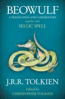 Beowulf : A Translation and Commentary, Together with Sellic Spell, Paperback / softback Book Beowulf : A Translation and Commentary, Together with Sellic Spell, Paperback / softback Book