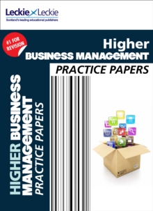 CfE Higher Business Management Practice Papers for SQA Exams, Paperback Book CfE Higher Business Management Practice Papers for SQA Exams, Paperback Book