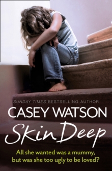Skin Deep : All She Wanted Was a Mummy, but Was She Too Ugly to be Loved?, Paperback Book Skin Deep : All She Wanted Was a Mummy, but Was She Too Ugly to be Loved?, Paperback Book