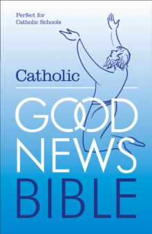 The Catholic Good News Bible (GNB), with illustrations (Schools edition), Paperback Book The Catholic Good News Bible (GNB), with illustrations (Schools edition), Paperback Book