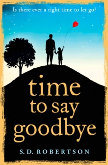 Time to Say Goodbye, Paperback / softback Book Time to Say Goodbye, Paperback / softback Book