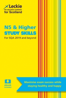 National 5 & Higher Study Skills for SQA Exam Revision : Learn Revision Techniques for Sqa Exams, Paperback / softback Book National 5 & Higher Study Skills for SQA Exam Revision : Learn Revision Techniques for Sqa Exams, Paperback / softback Book
