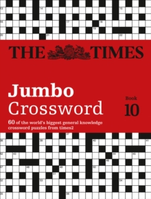 The Times 2 Jumbo Crossword Book 10 : 60 of the World's Biggest Puzzles from the Times 2, Paperback Book The Times 2 Jumbo Crossword Book 10 : 60 of the World's Biggest Puzzles from the Times 2, Paperback Book