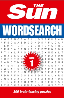 The Sun Wordsearch Book 1 : 300 Brain-Teasing Puzzles, Paperback Book The Sun Wordsearch Book 1 : 300 Brain-Teasing Puzzles, Paperback Book