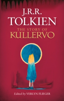 The Story of Kullervo, Hardback Book The Story of Kullervo, Hardback Book