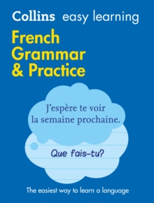 Easy Learning French Grammar and Practice : Trusted Support for Learning, Paperback / softback Book Easy Learning French Grammar and Practice : Trusted Support for Learning, Paperback / softback Book