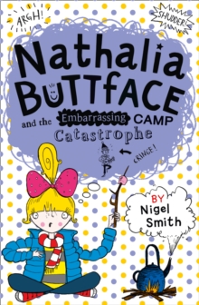 Nathalia Buttface and the Embarrassing Camp Catastrophe, Paperback Book Nathalia Buttface and the Embarrassing Camp Catastrophe, Paperback Book