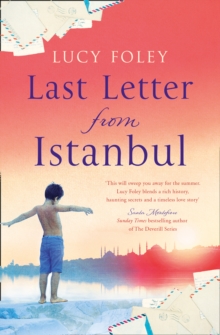 Last Letter from Istanbul : Escape with This Epic Holiday Read of Secrets and Forbidden Love, Paperback / softback Book Last Letter from Istanbul : Escape with This Epic Holiday Read of Secrets and Forbidden Love, Paperback / softback Book