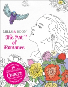 The Art of Romance : The Official Mills & Boon Colouring Book, Paperback Book The Art of Romance : The Official Mills & Boon Colouring Book, Paperback Book