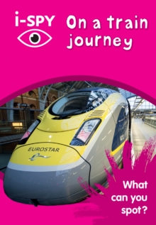 i-SPY on a Train Journey : What Can You Spot?, Paperback Book i-SPY on a Train Journey : What Can You Spot?, Paperback Book