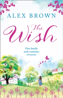The Wish : The Most Heart-Warming Feel-Good Read You Need in 2018, Paperback / softback Book The Wish : The Most Heart-Warming Feel-Good Read You Need in 2018, Paperback / softback Book