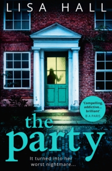 The Party : The Gripping New Psychological Thriller from the Bestseller Lisa Hall, Paperback Book The Party : The Gripping New Psychological Thriller from the Bestseller Lisa Hall, Paperback Book