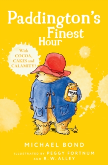 Paddington's Finest Hour, Paperback / softback Book Paddington's Finest Hour, Paperback / softback Book