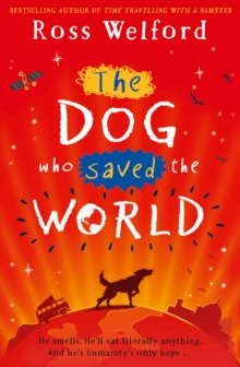 The Dog Who Saved the World, Paperback / softback Book The Dog Who Saved the World, Paperback / softback Book